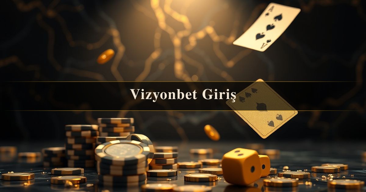 Vizyonbet Giriş