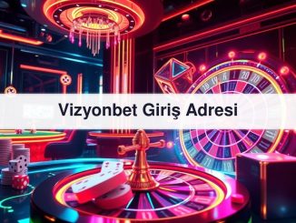 Vizyonbet Giriş